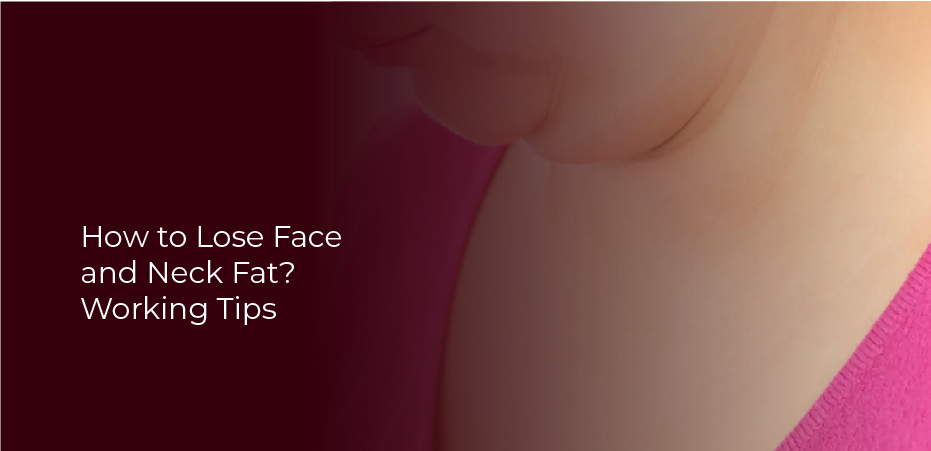 How To Lose Face And Neck Fat