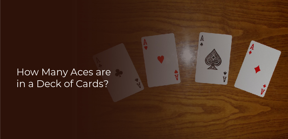 How many aces are in a deck of cards